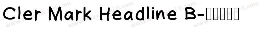 Cler Mark Headline B字体转换